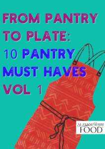 From Pantry to Plate 10 Pantry Must Haves from Chef Suzanne Barr